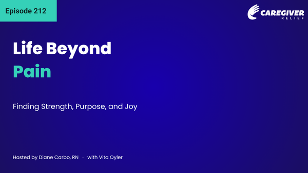 Life Beyond Pain: Finding Strength, Purpose, and Joy with Vita Oyler - Episode 212