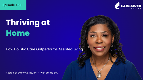 Thriving at Home: How Holistic Care Outperforms Assisted Living with Emma Soy - Episode 190