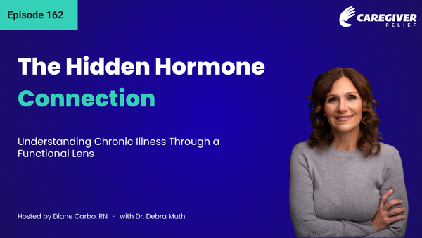 The Hidden Hormone Connection: Understanding Chronic Illness Through a Functional Lens with Dr. Debra Muth - Episode 162