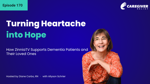 Turning Heartache into Hope: How ZinniaTV Supports Dementia Patients and Their Loved Ones with Allyson Schrier - Episode 170