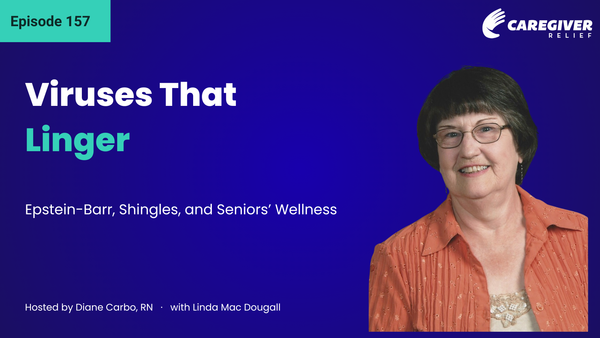 Viruses That Linger: Epstein-Barr, Shingles, and Seniors’ Wellness with Linda Mac Dougall - Episode 157