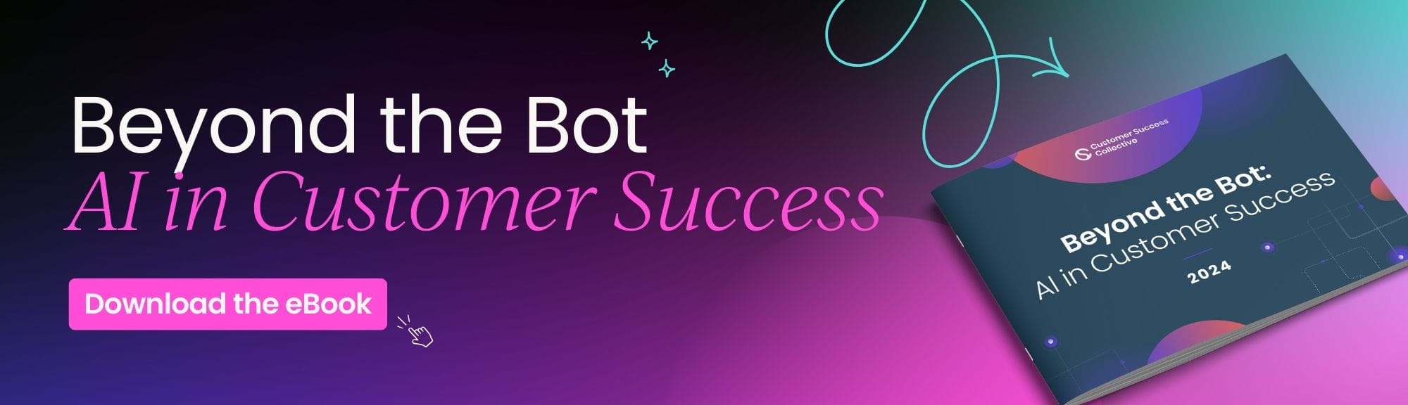 Beyond the Bot: AI in Customer Success ebook