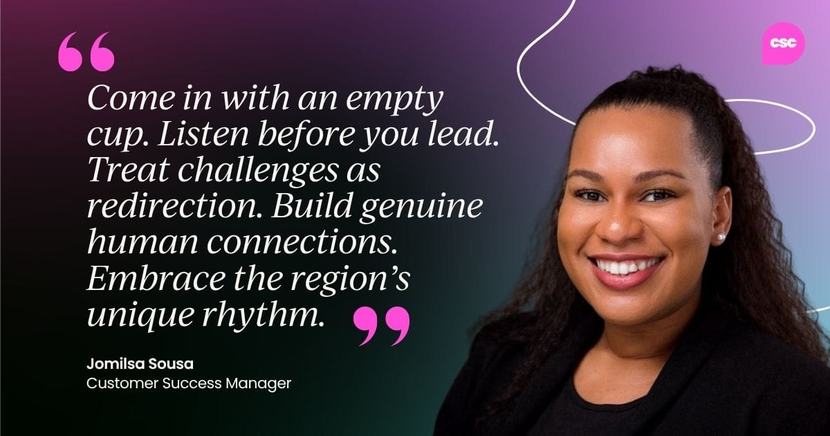 Come in with an empty cup. Listen before you lead. Treat challenges as redirection. Build genuine human connections. Embrace the region’s unique rhythm.