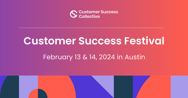 Customer Success Festival Austin | February 2024