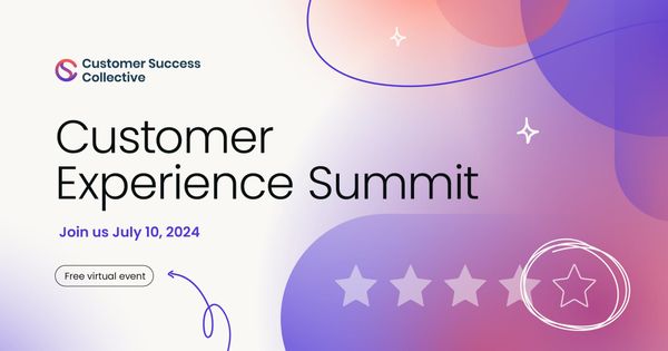 Customer Experience Summit | July 10, 2024