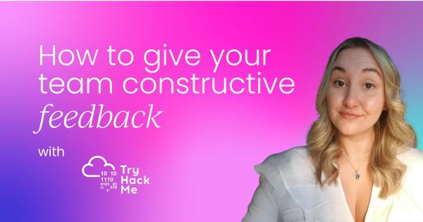 How to give your team  constructive feedback