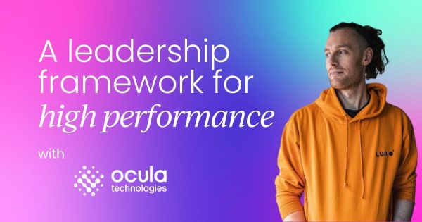 A leadership framework to  create a culture of high-performance