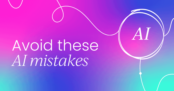 How to avoid the most common and expensive  AI mistakes in customer experience
