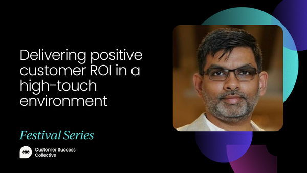 Delivering positive customer ROI in a high-touch environment