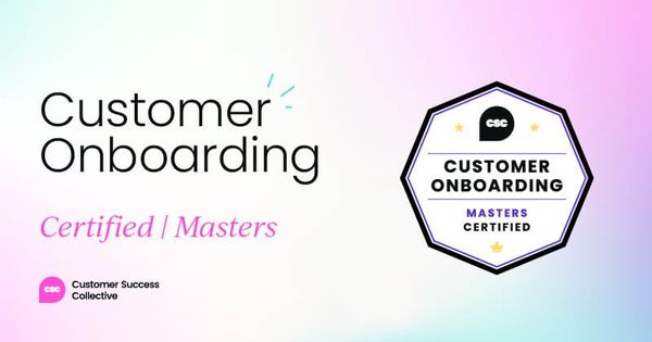 Customer Onboarding Certified: Masters