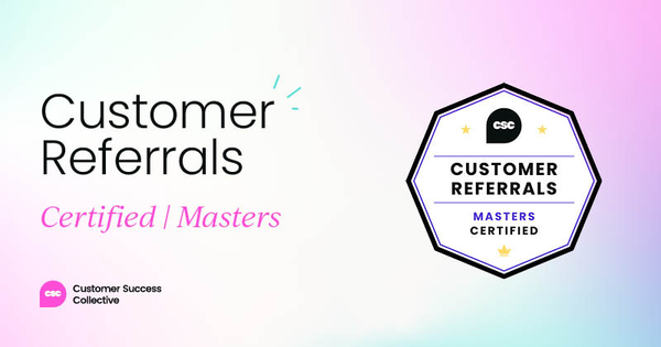 Customer Referrals Certified: Masters