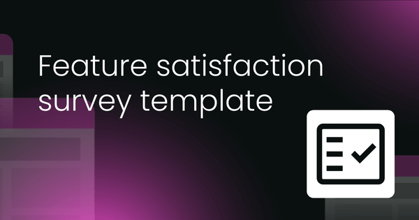 Feature satisfaction survey template