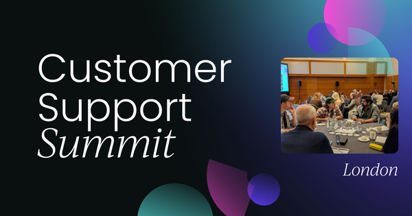 Customer Support Summit | London 2025