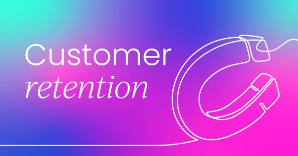 What is  customer retention?