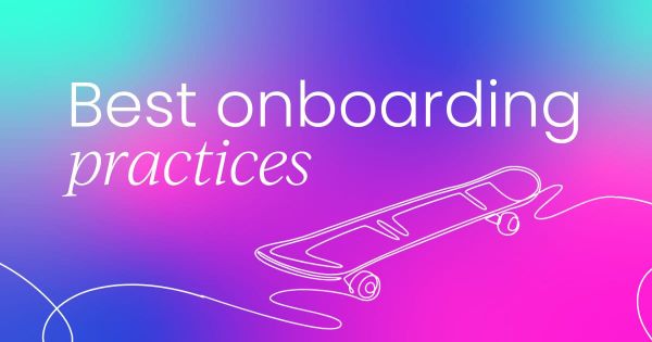10 best practices for  customer onboarding