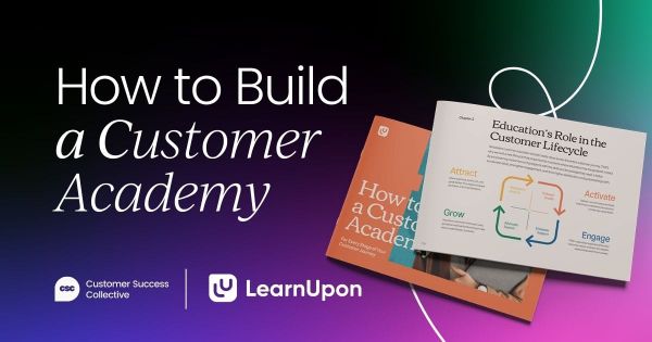 How to Build a Customer Academy For Every Stage of Your Customer Journey