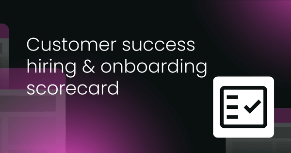 Customer success hiring & onboarding scorecard
