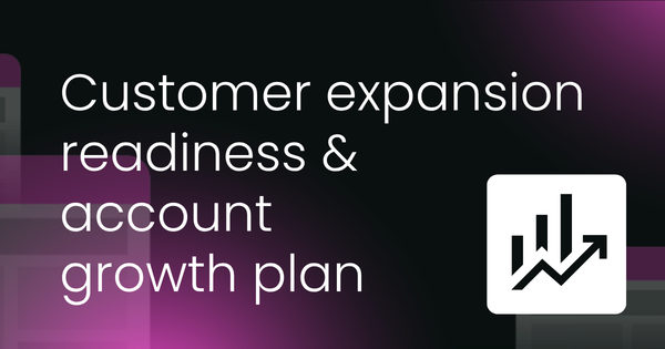 Customer expansion readiness & account growth plan