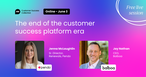 The end of the customer success platform era