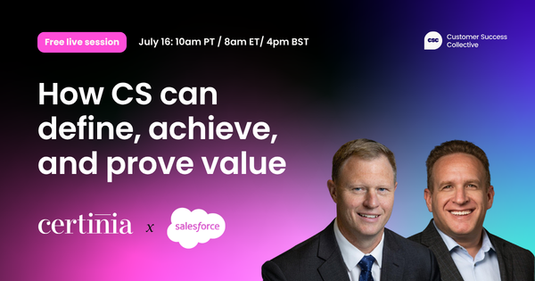 How customer success can define, achieve, and prove value