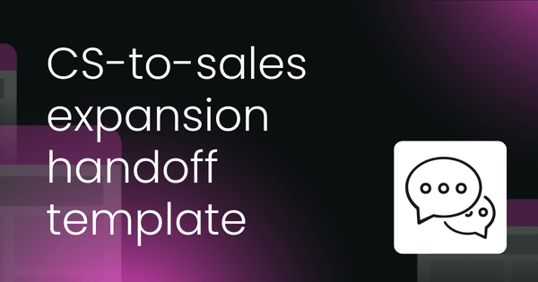 CS-to-sales expansion  handoff template