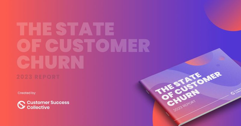 The State of Customer Churn 2023 Report