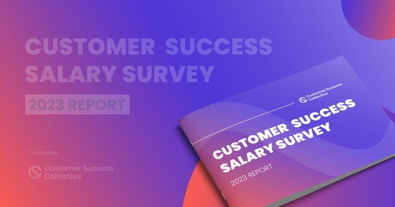 Customer Success Salary Report 2023