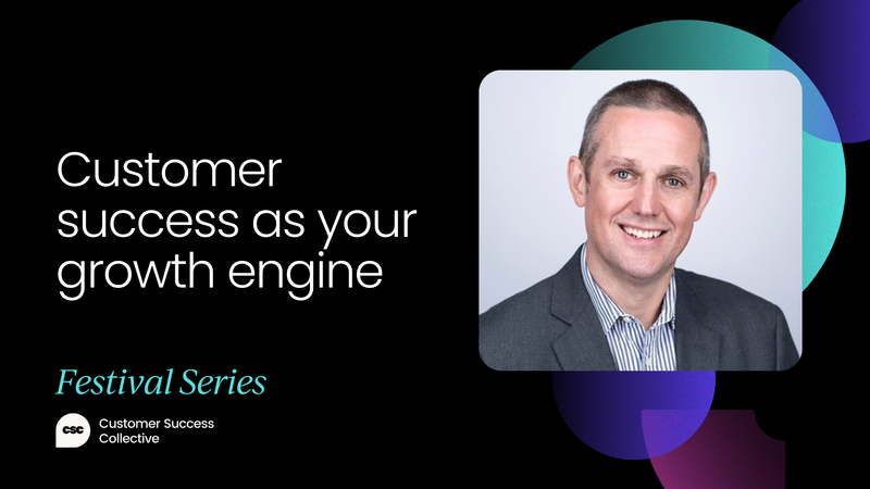 How to make customer success your growth engine