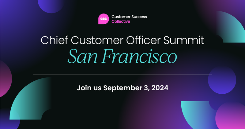 Chief Customer Officer Summit San Francisco | September 2024