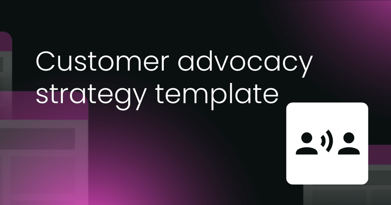 Customer advocacy strategy framework