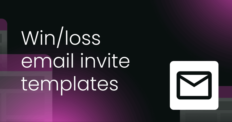 Win/loss email invite templates
