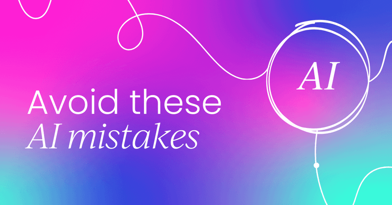 How to avoid the most common and expensive  AI mistakes in customer experience