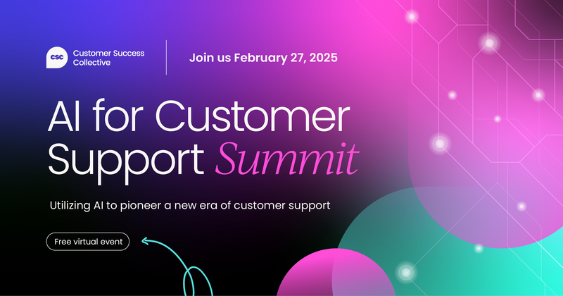 AI for Customer Support Summit | Virtual, February 2025