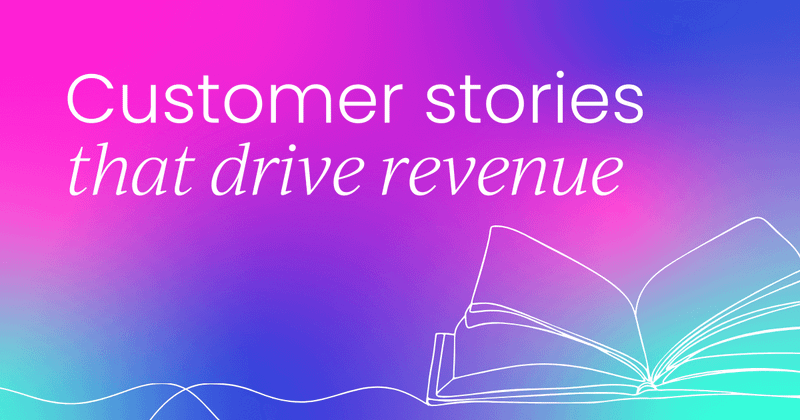 How to use AI to build customer stories  that drive revenue