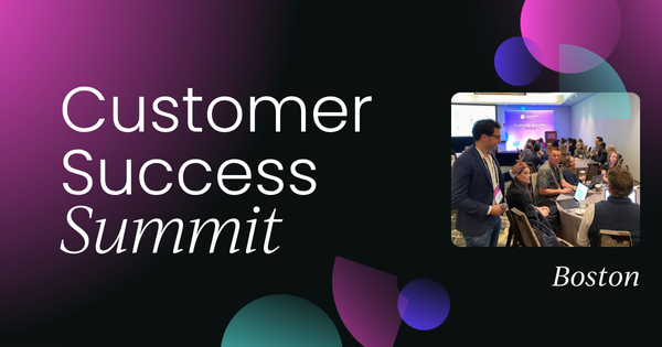 Customer Success Summit | Boston 2025
