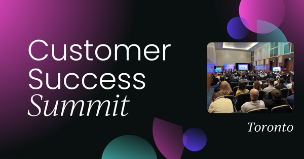 Customer Success Summit | Toronto 2025