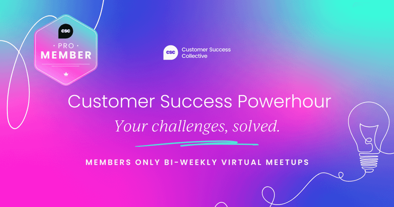 Customer Success Powerhour  Bi-weekly virtual meetups
