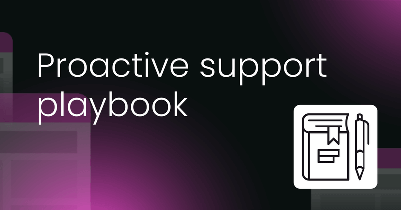 Proactive support playbook template