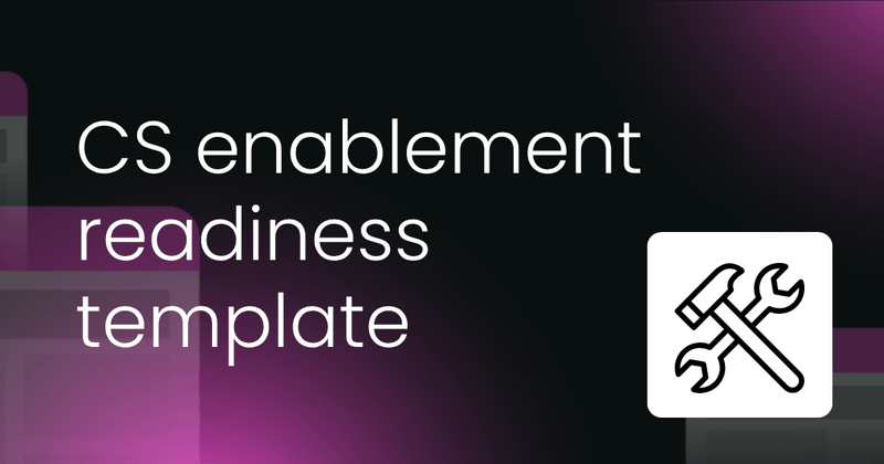 Customer success enablement readiness template