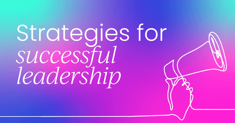 Strategies for successful leadership:  The new manager’s cheatsheet
