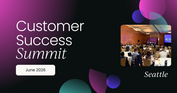 Customer Success Summit Seattle | June 2026