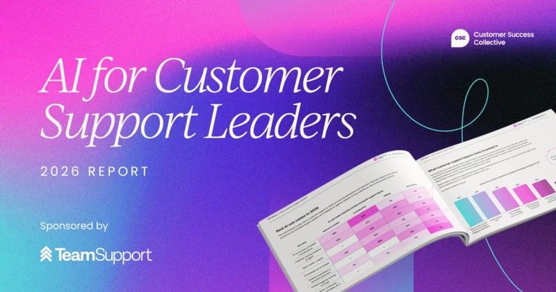 AI for Customer Support Leaders Report 2026