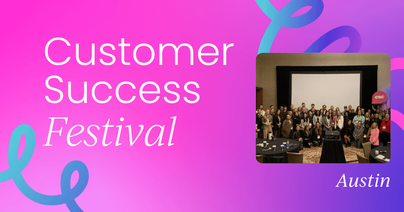 Customer Success Festival, Austin 2023 | OnDemand