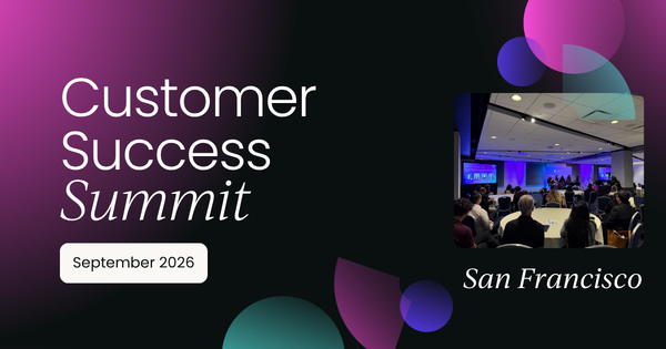 Customer Success Summit San Francisco | September 2026