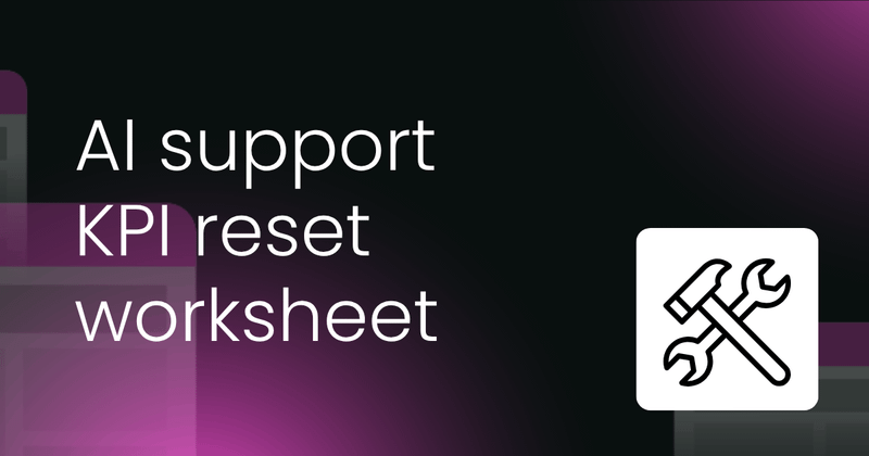 Reset your customer support  KPIs for AI