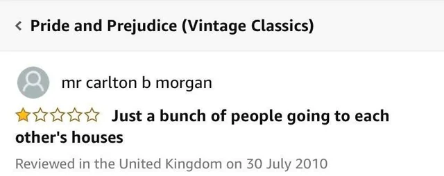 An Amazon book review of Pride and Prejudice that shows one star, and reads 'just a bunch of people going to each other's houses'