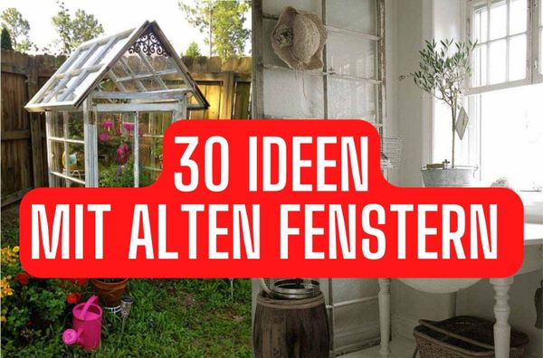 Was kann man aus alten Fensterrahmen machen? 30 Ideen! :)