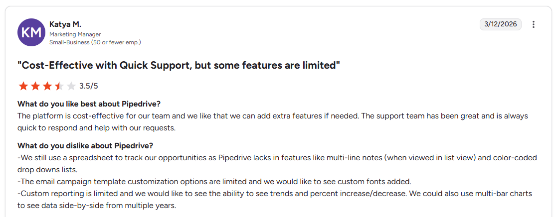 Katya M. G2 review of Pipedrive noting limited reporting features and missing list view functionality