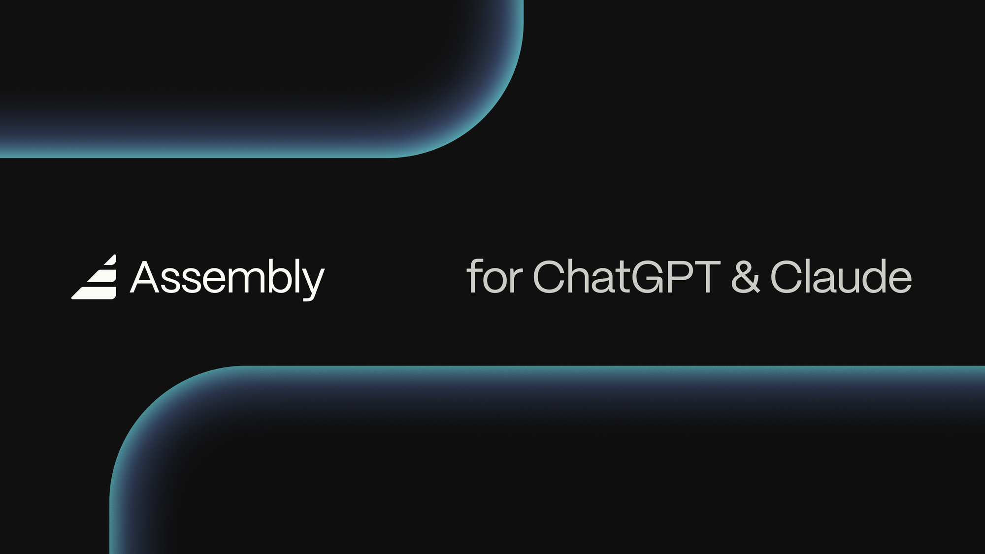 Assembly is now available in ChatGPT & Claude