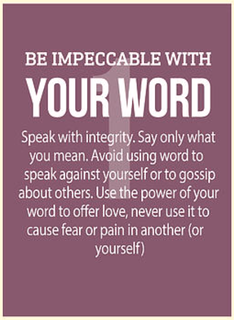 Be Impeccable With Your Word: The First Agreement of Don Miguel Ruiz's "The Four Agreements"